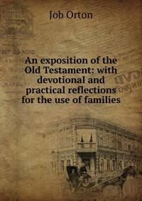 An exposition of the Old Testament: with devotional and practical reflections for the use of families