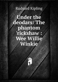 Under the deodars: The phantom 'rickshaw : Wee Willie Winkie