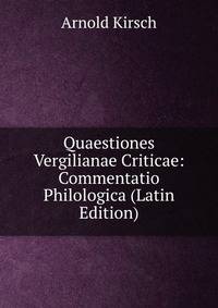 Quaestiones Vergilianae Criticae: Commentatio Philologica (Latin Edition)
