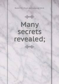 Many secrets revealed;