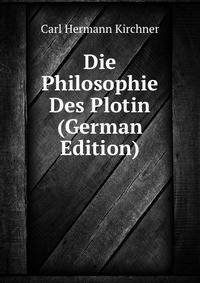 Die Philosophie Des Plotin (German Edition)