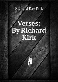 Verses: By Richard Kirk