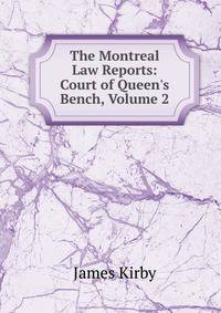 The Montreal Law Reports: Court of Queen's Bench, Volume 2