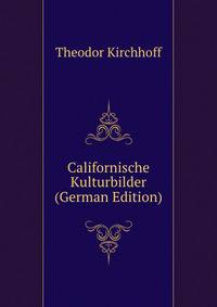 Californische Kulturbilder (German Edition)