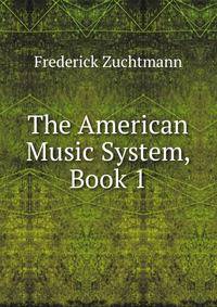 The American Music System, Book 1