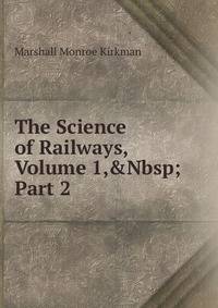 The Science of Railways, Volume 1,&amp;Nbsp;Part 2