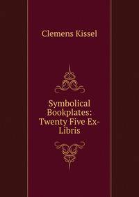 Symbolical Bookplates: Twenty Five Ex-Libris
