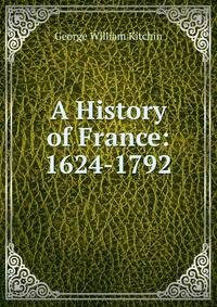 A History of France: 1624-1792
