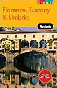Fodor's Florence, Tuscany & Umbria