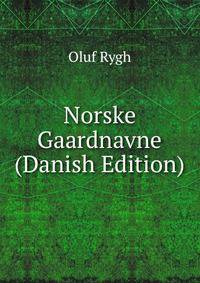 Norske Gaardnavne (Danish Edition)