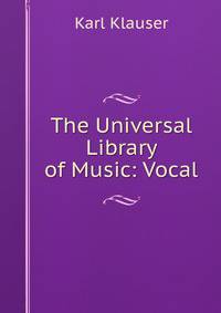 The Universal Library of Music: Vocal