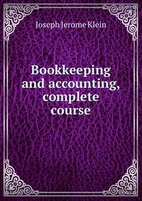 Bookkeeping and accounting, complete course