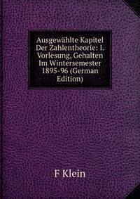 Ausgewahlte Kapitel Der Zahlentheorie: I. Vorlesung, Gehalten Im Wintersemester 1895-96 (German Edition)