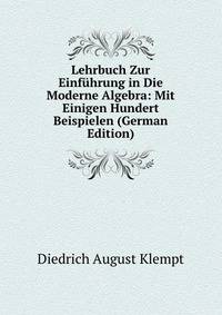 Lehrbuch Zur Einfuhrung in Die Moderne Algebra: Mit Einigen Hundert Beispielen (German Edition)