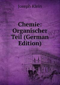 Chemie: Organischer Teil (German Edition)