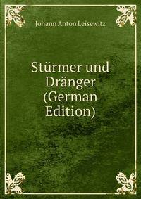 Sturmer und Dranger (German Edition)
