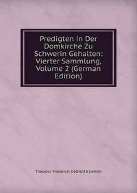 Predigten in Der Domkirche Zu Schwerin Gehalten: Vierter Sammlung, Volume 2 (German Edition)