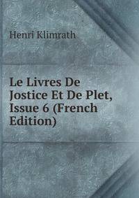 Le Livres De Jostice Et De Plet, Issue 6 (French Edition)