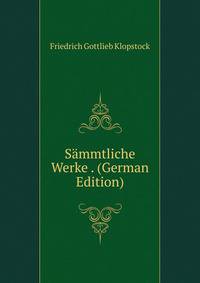 Sammtliche Werke . (German Edition)