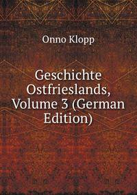 Geschichte Ostfrieslands, Volume 3 (German Edition)