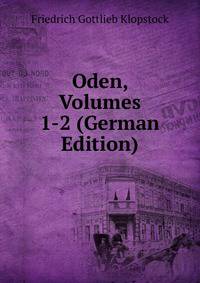 Oden, Volumes 1-2 (German Edition)