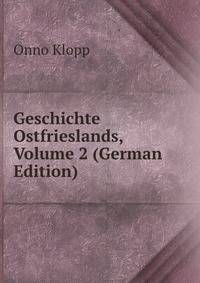 Geschichte Ostfrieslands, Volume 2 (German Edition)