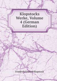 Klopstocks Werke, Volume 4 (German Edition)