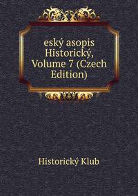 esky asopis Historicky, Volume 7 (Czech Edition)