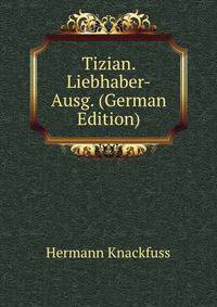 Tizian. Liebhaber-Ausg. (German Edition)