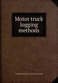 Motor truck logging methods