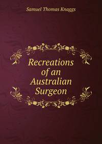 Recreations of an Australian Surgeon