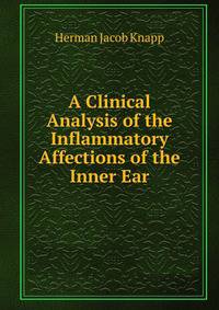 A Clinical Analysis of the Inflammatory Affections of the Inner Ear