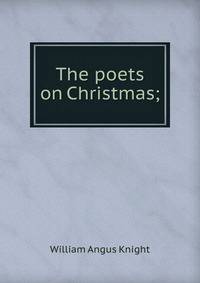 The poets on Christmas;