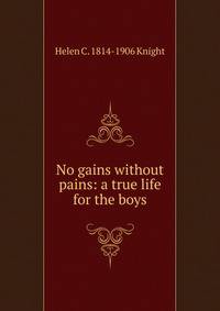 No gains without pains: a true life for the boys