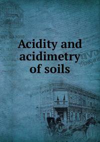 Acidity and acidimetry of soils