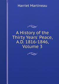 A History of the Thirty Years' Peace, A.D. 1816-1846, Volume 3