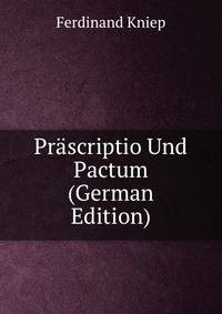 Prascriptio Und Pactum (German Edition)