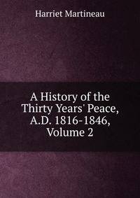 A History of the Thirty Years' Peace, A.D. 1816-1846, Volume 2