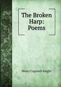 The Broken Harp: Poems