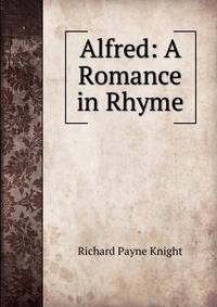 Alfred: A Romance in Rhyme