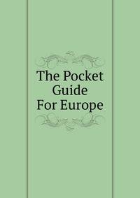 The Pocket Guide For Europe