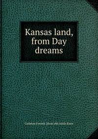 Kansas land, from Day dreams