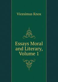 Essays Moral and Literary, Volume 1