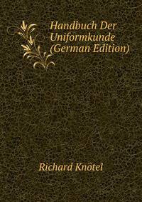 Handbuch Der Uniformkunde (German Edition)