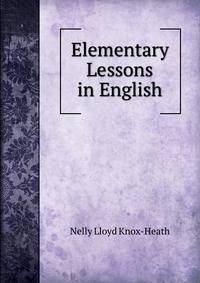 Elementary Lessons in English