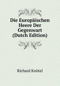 Die Europaischen Heere Der Gegenwart (Dutch Edition)