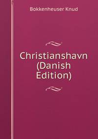 Christianshavn (Danish Edition)