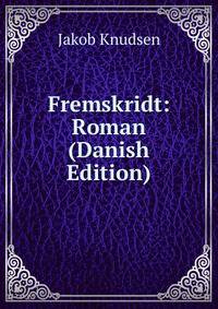 Fremskridt: Roman (Danish Edition)