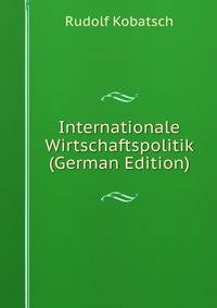 Internationale Wirtschaftspolitik (German Edition)