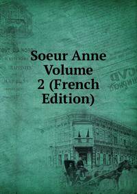 Soeur Anne Volume 2 (French Edition)